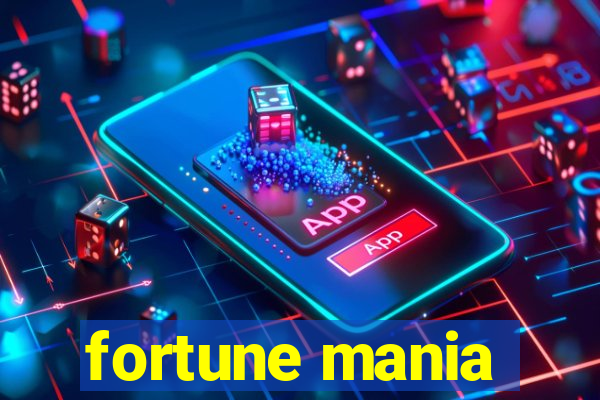 fortune mania