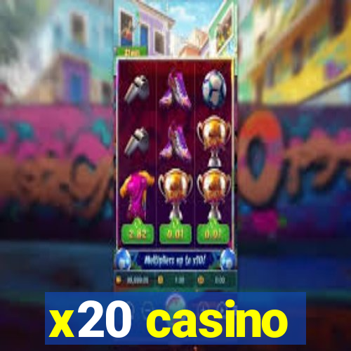 x20 casino