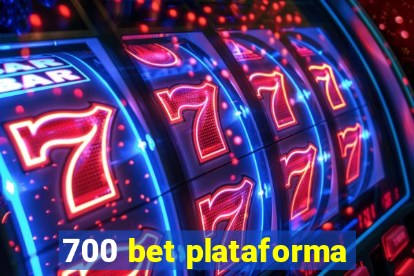 700 bet plataforma