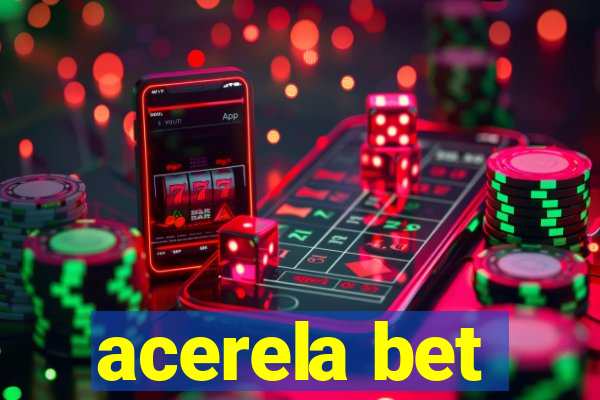 acerela bet