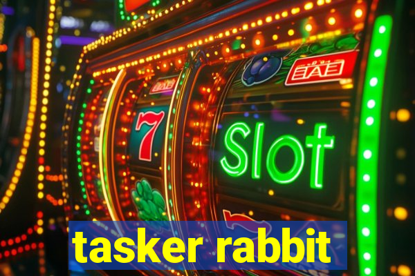 tasker rabbit