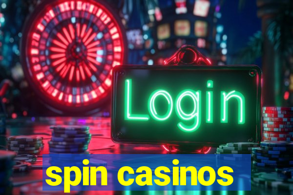 spin casinos