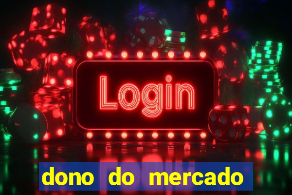 dono do mercado livre fortuna