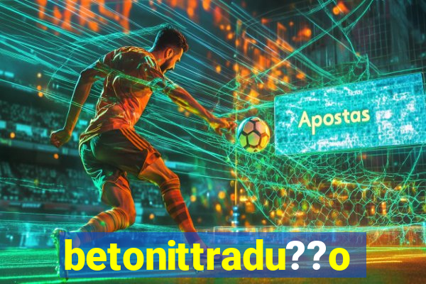 betonittradu??o