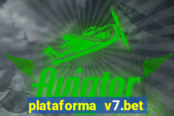 plataforma v7.bet paga mesmo