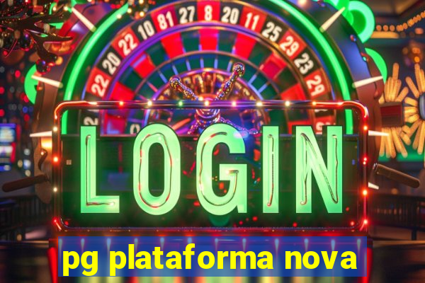 pg plataforma nova