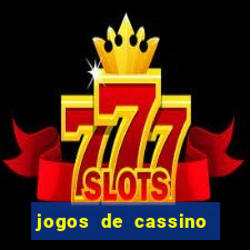 jogos de cassino que da bonus no cadastro sem deposito