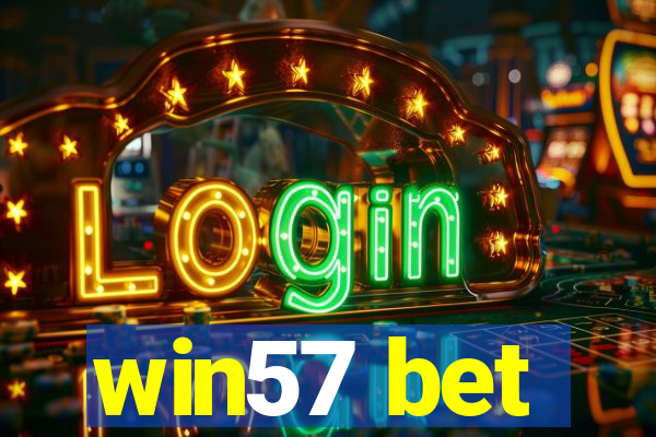 win57 bet