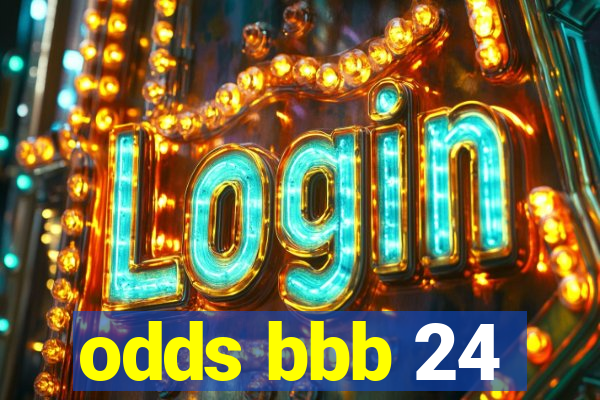 odds bbb 24