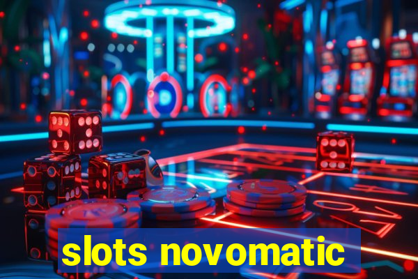 slots novomatic