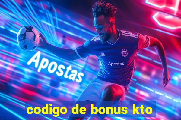 codigo de bonus kto