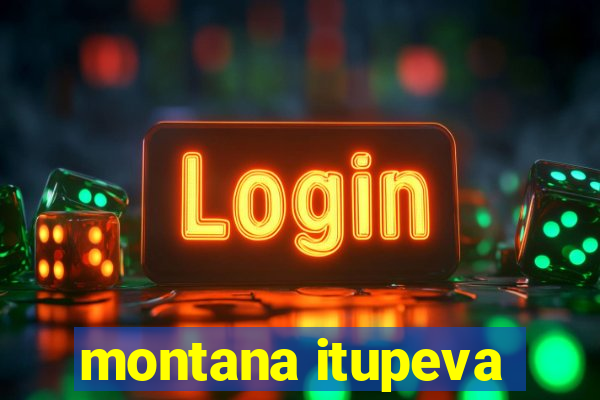 montana itupeva