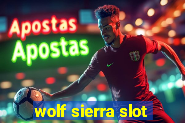 wolf sierra slot