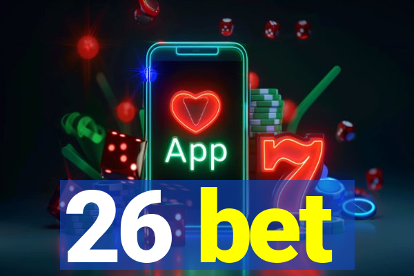 26 bet