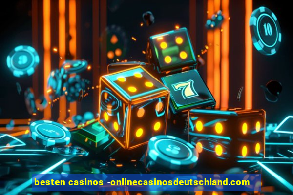 besten casinos -onlinecasinosdeutschland.com