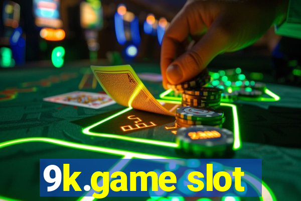 9k.game slot