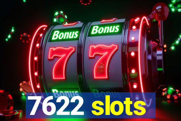 7622 slots