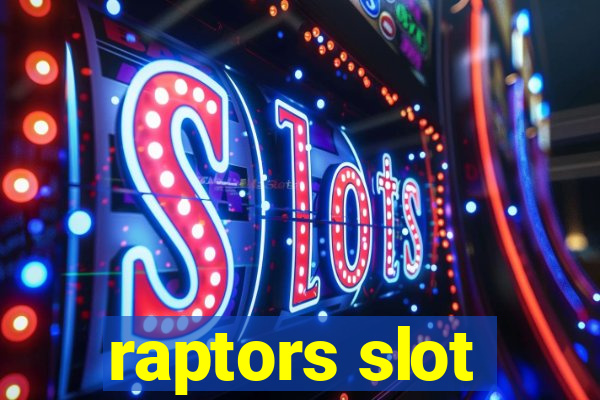 raptors slot