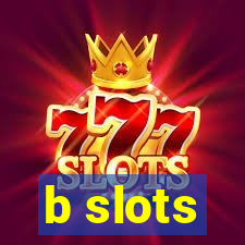 b slots