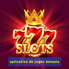 aplicativo de jogos betania