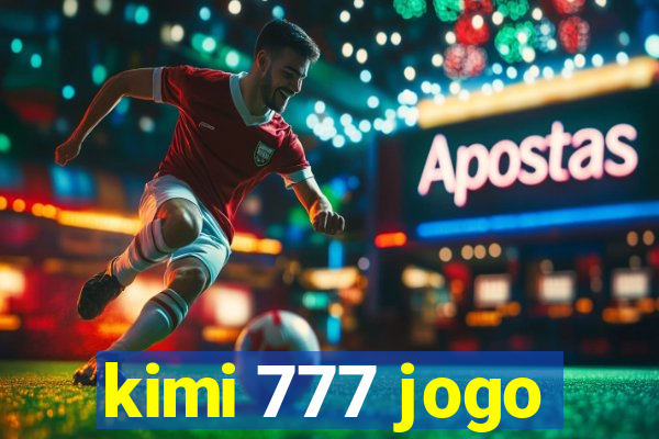 kimi 777 jogo