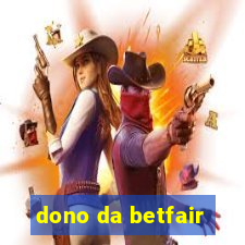 dono da betfair