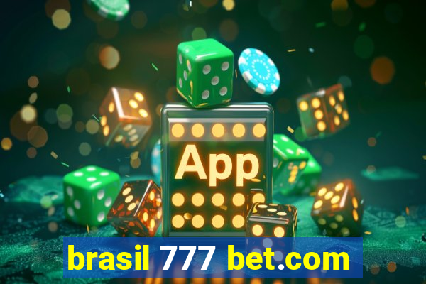 brasil 777 bet.com