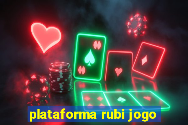 plataforma rubi jogo