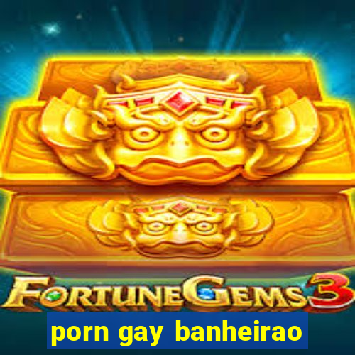 porn gay banheirao