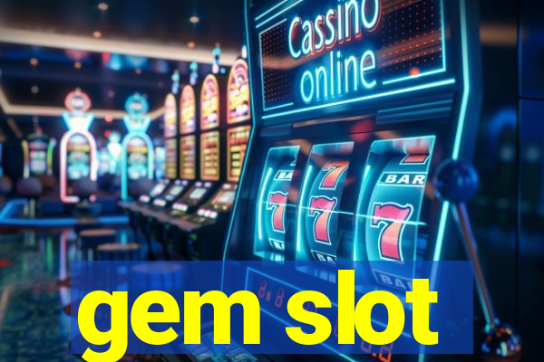 gem slot