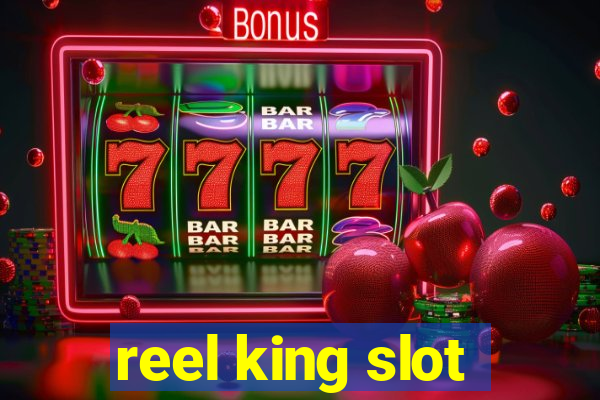 reel king slot