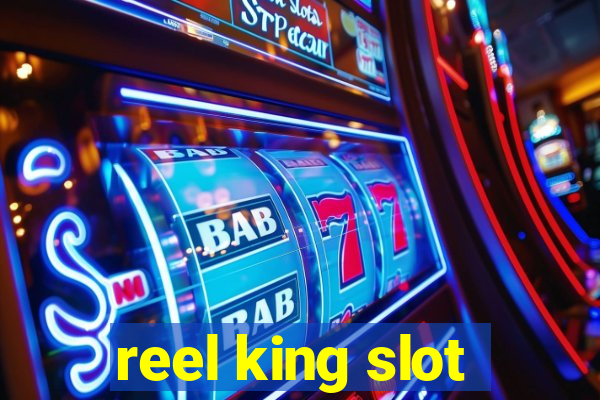 reel king slot