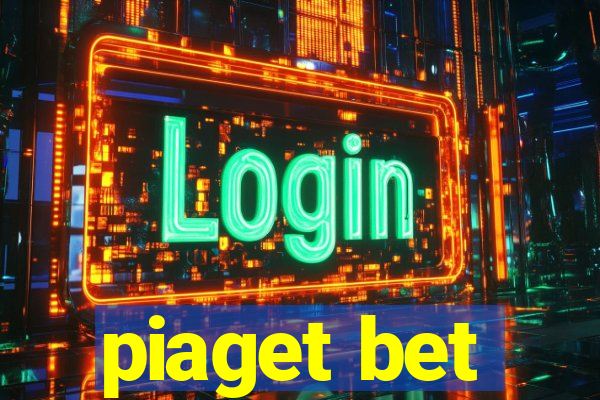 piaget bet