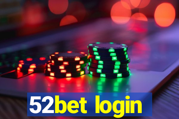 52bet login