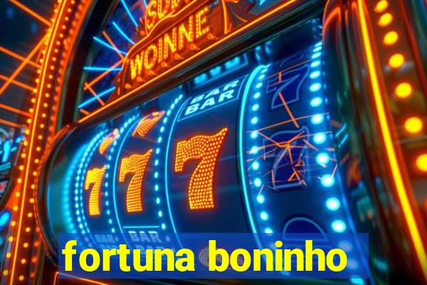 fortuna boninho