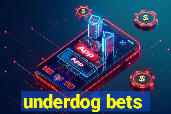 underdog bets