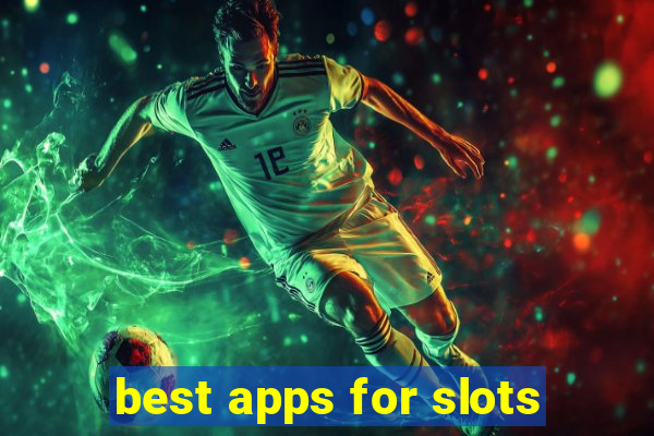 best apps for slots