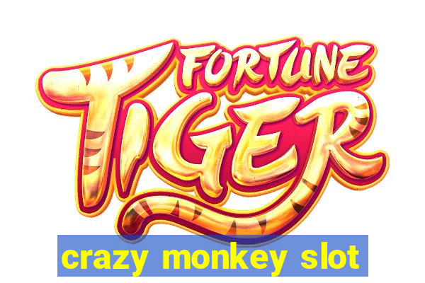 crazy monkey slot