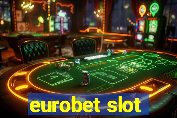 eurobet slot