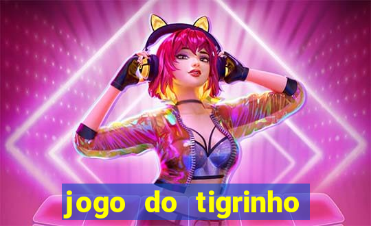 jogo do tigrinho com rodadas grátis