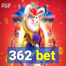 362 bet