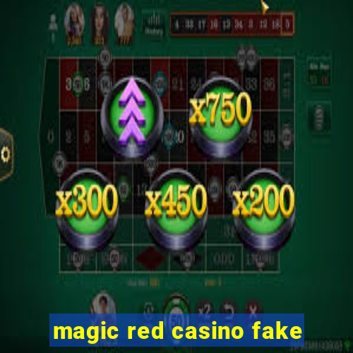 magic red casino fake