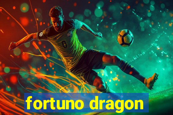 fortuno dragon