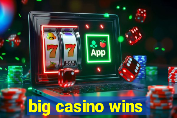 big casino wins