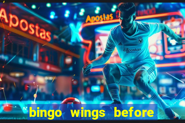 bingo wings before and after