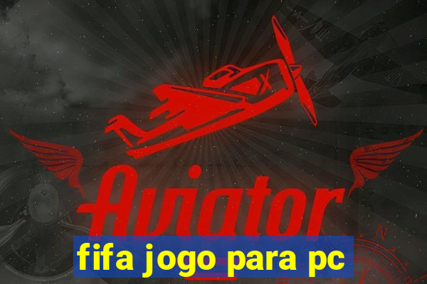 fifa jogo para pc