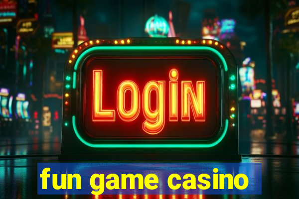 fun game casino