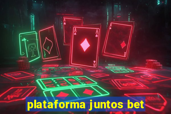 plataforma juntos bet