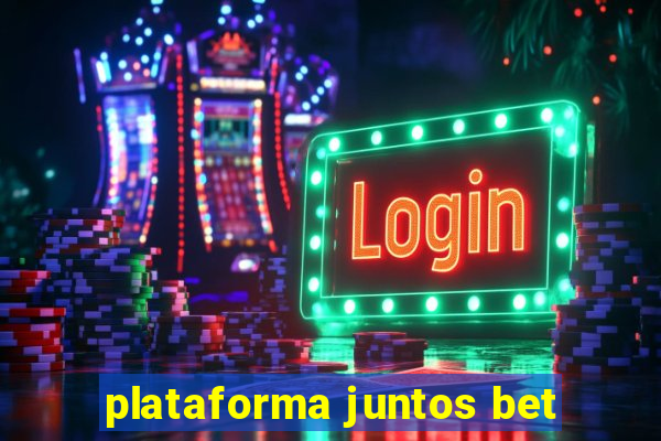 plataforma juntos bet