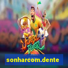 sonharcom.dente